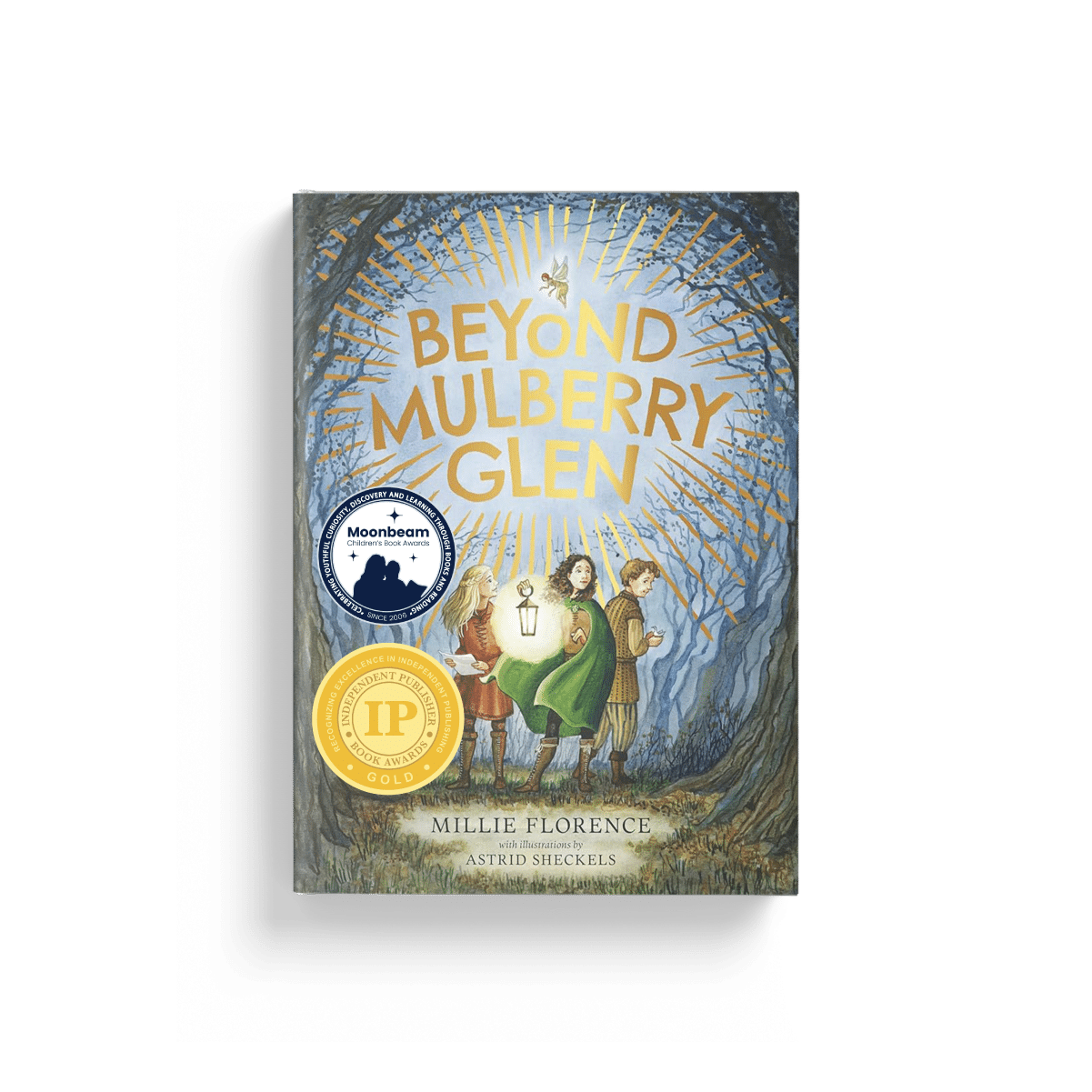 Beyond Mulberry Glen Awards 2026 - Waxwing Books Front cover of the children's book 'Beyond Mulberry Glen' by Millie Florence, illustrated by Astrid Sheckels, with a gold sunburst around the title and forest characters at the bottom.